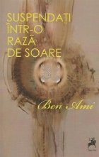 Suspendati intr raza soare