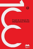 O sută de termeni din înţelepciunea chineză - Vol. 10 (Set of:Concepte-cheie din gândirea şi cultura chi
