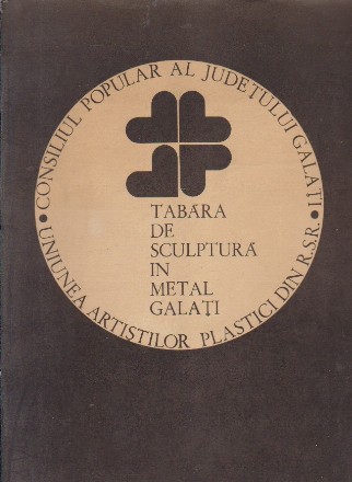 Tabara de sculptura in metal Galati