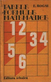Tabele si formule matematice (Rogai, Editie 1984)