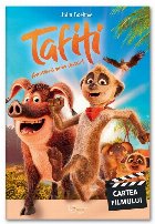 Tafiti - Aventură prin deşert : cartea filmului