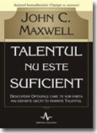 TALENTUL NU ESTE SUFICIENT