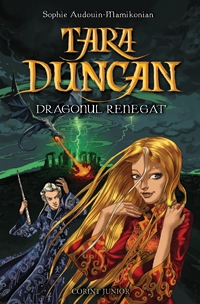 TARA DUNCAN - DRAGONUL RENEGAT vol. 4