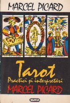 coperta Tarot. Practici si interpretari