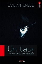 Un taur in vitrina de piatra