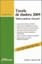 coperta Taxele de timbru 2009.Timbru judiciar.Onorarii - actualizat 1 septembrie 2009