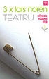 Teatru. 3 x Lars Noren