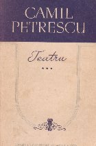 Teatru Volumul III lea Camil