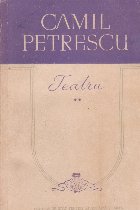 coperta Teatru, Volumul al II-lea, Camil Petrescu