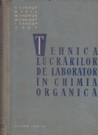 coperta Tehnica lucrarilor de laborator in chimia organica (Traducere din limba ceha)