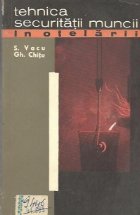 coperta Tehnica securitatii muncii in otelarii