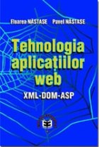 Tehnologia aplicaţ iilor WEB XML