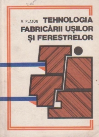 Tehnologia fabricarii usilor si ferestrelor