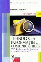 Tehnologia informatiei si a comunicatiilor TIC 4. Manual pentru clasa a XII-a