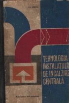 Tehnologia instalatiilor de incalzire centrala - Manual pentru scoli profesionale