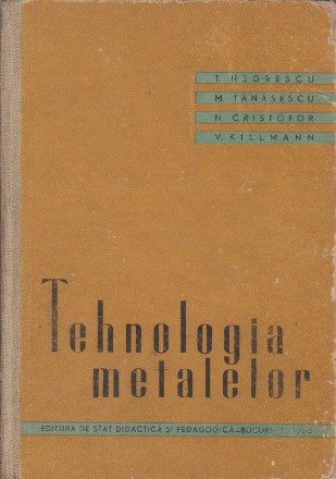Tehnologia Metalelor, Manual pentru Scolile Tehnice de Maistri