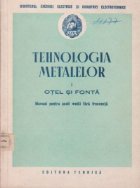 Tehnologia metalelor Volumul I - Otel si fonta, Manual pentru scoli medii fara frecventa