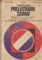 Tehnologia prelucrarii carnii - Manual pentru licee industriale cu profil industrie alimentara, clasa a XI-a s Tehnologia prelucrarii carnii - Manual pentru licee industriale cu profil industrie alimentara, clasa a XI-a s