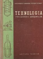 coperta Tehnologia prelucrarii grasimilor