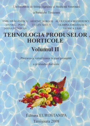 Tehnologia produselor horticole, Volumul al II-lea