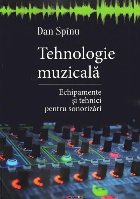 Tehnologie muzicala. Echipamente si tehnici pentru sonorizari