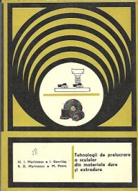 Tehnologii de prelucrare a sculelor din materiale dure si extradure