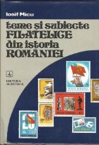 Teme si subiecte filatelice din istoria Romaniei