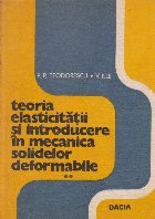 Teoria elasticitatii introducere mecanica solidelor
