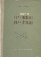 Teoria elasticitatii si plasticitatii (traducere din limba rusa)