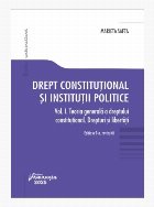 Teoria generală a dreptului constituţional - Drepturi şi libertăţi - Vol. 1 (Set of:Drept constituţional