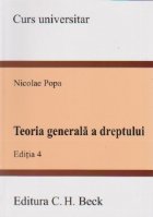 Teoria generala a dreptului. Editia a IV