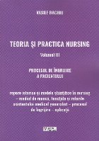 Teoria si practica nursing. Volumul III. Procesul de ingrijire a pacientului