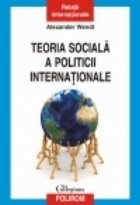 coperta Teoria sociala a politicii internationale