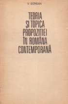Teoria si topica propozitiei in romana contemporana