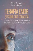 coperta Terapia EMDR şi psihologia somatică : intervenţii pentru a spori încorporarea în tratamentul traumei