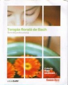 Terapia florala de Bach : remedii pentru emotii