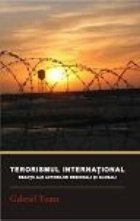 Terorismul international. Reactii ale actorilor regionali si globali