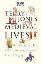 Terry Jones\' Medieval Lives