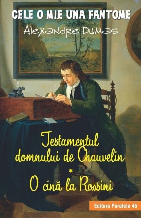 Testamentul domnului de Chauvelin. O cină la Rossini