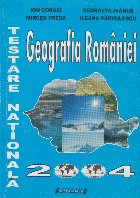 Testare Nationala 2004 Geografia Romaniei