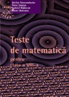 Teste de matematica pentru   Clasa a VIII-a