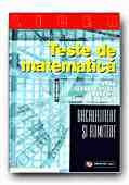 TESTE DE MATEMATICA (GRILA, CU ALEGERE DUALA, PERECHE, CU RASPUNS DESCHIS) PENTRU BACALAUREAT SI ADMITERE