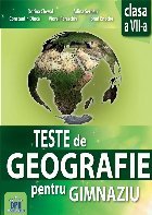 Teste de Geografie pentru gimnaziu - Clasa a VII-a