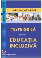 Teste grilă pentru educaţia incluzivă