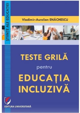 Teste grilă pentru educaţia incluzivă