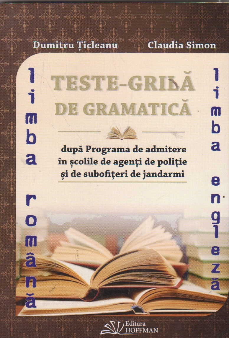 make it flat Pigment Lean Anticariat.net: Teste-grila de gramatica dupa Programa de admitere in scolile de agenti de politie si de subofiteri de jandarmi make it flat Pigment Lean Anticariat.net: Teste-grila de gramatica dupa Programa de admitere in scolile de agenti de politie si de subofiteri de jandarmi