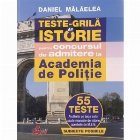 Teste grila de istorie pentru concursul de admitere la Academia de Politie. 55 de teste alcatuite pe baza celo