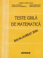 coperta Teste grila de matematica, bacalaureat 2004