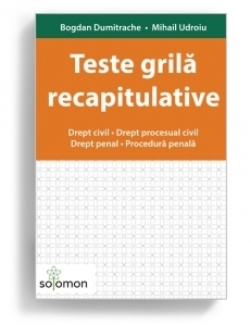 Teste grila recapitulative. Drept civil. Drept procesual civil. Procedura penala