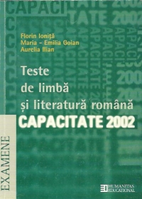 Teste de limba si literatura romana. Capacitate 2002